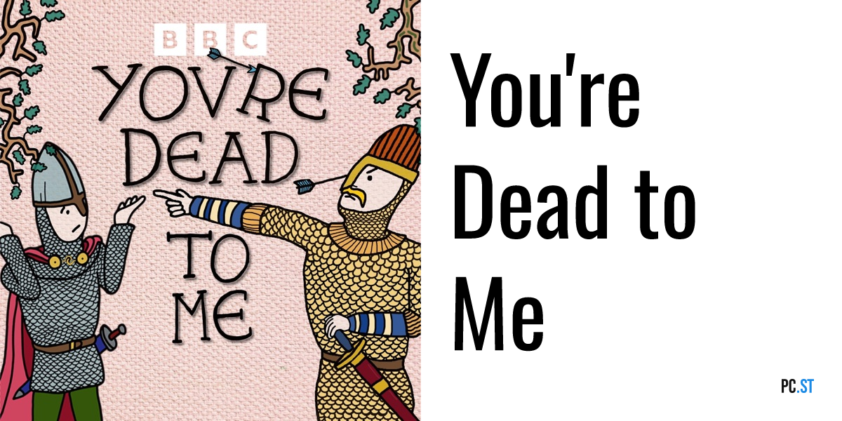 Exploring History's Quirkiest Tales with You're Dead to Me Podcast